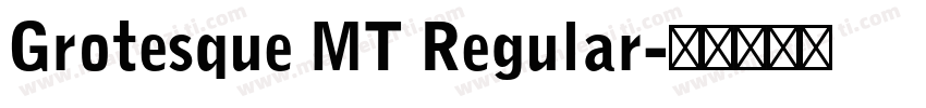 Grotesque MT Regular字体转换